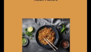 تذوق الشرق: النكهات الأصيلة للمطبخ الآسيوي