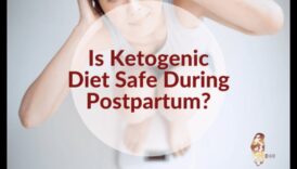 كيتو والتعافي بعد الولادة: تغذية الأمهات الجدد